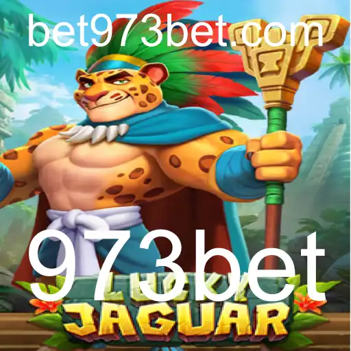 Descubra a Emocionante Experiência de Jogo com LuckyJaguar da 973bet